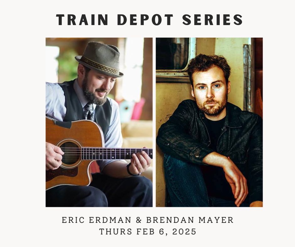 Train Depot: Eric Erdman & Brendan Mayer