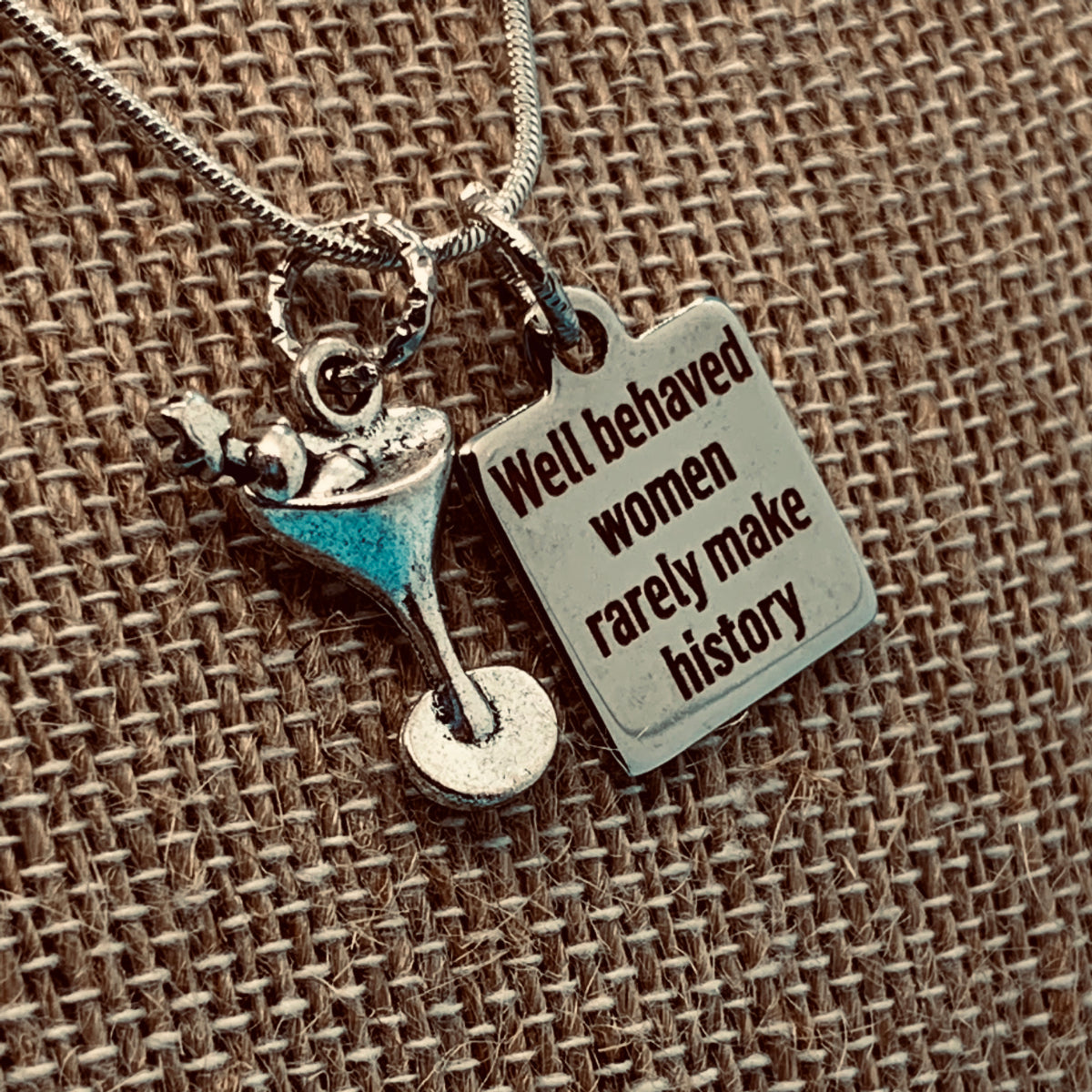 Well Behaved Women Rarely Make History, Necklace