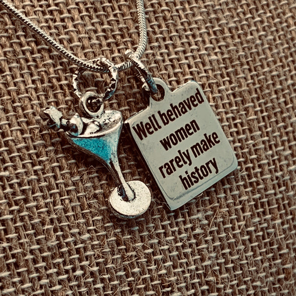 Necklace, Well Behaved Women Rarely Make History
